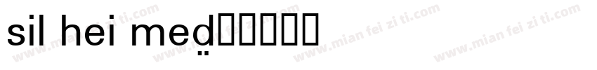 sil hei med字体转换